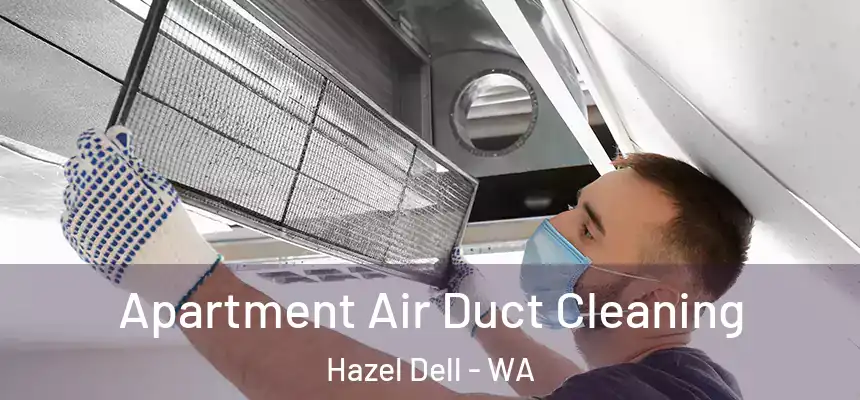  Apartment Air Duct Cleaning Hazel Dell - WA
