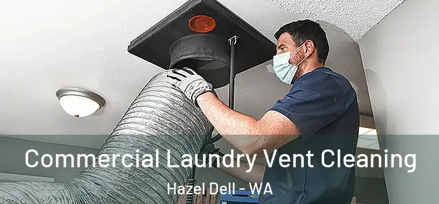  Commercial Laundry Vent Cleaning Hazel Dell - WA