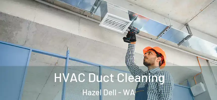  HVAC Duct Cleaning Hazel Dell - WA