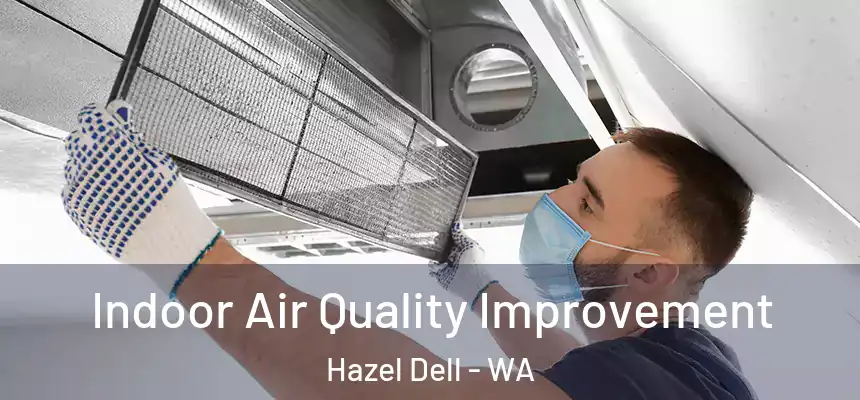 Indoor Air Quality Improvement Hazel Dell - WA