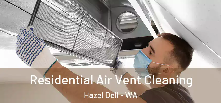 Residential Air Vent Cleaning Hazel Dell - WA